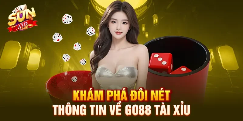 Khám phá đôi nét thông tin về Go88 tài xỉu